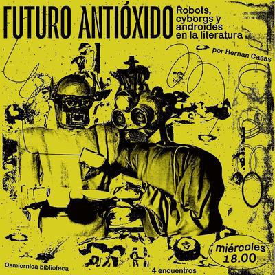 Futuro Antióxido, Robots cyborgs y androides en la literatura